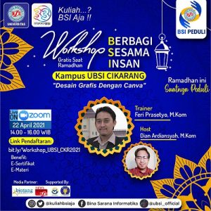 Ikutilah Workshop Gratis Universitas BSI Cikarang, Berbagi Sesama Insan Ramadhan 1442H