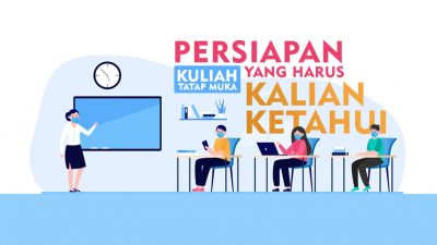 Kuliah Tatap Muka Sudah Dimulai? Inilah 6 Persiapan yang Harus Kalian Ketahui!