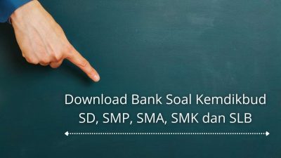 Download Bank Soal Kemdikbud SD, SMP, SMA, SMK dan SLB