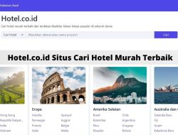 Hotel.co.id Situs Cari Hotel Murah Terbaik di Indonesia dan Luar Negeri
